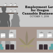 FREE Portland Event: Employment Law for Oregon Cannabis Businesses