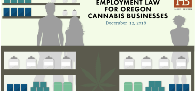 FREE Webinar December 12: Employment Law for Oregon Cannabis Businesses