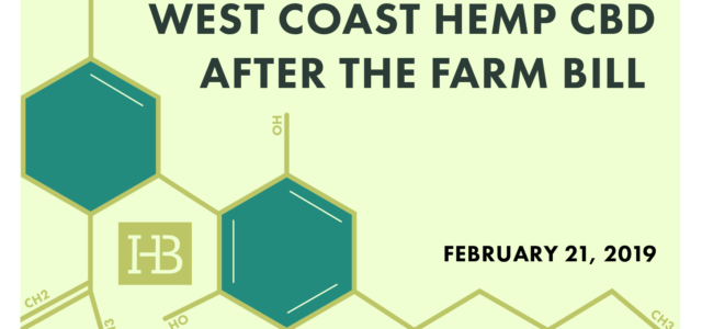Free Lunch-Time Webinar TOMORROW: West Coast Hemp-CBD After the Farm Bill