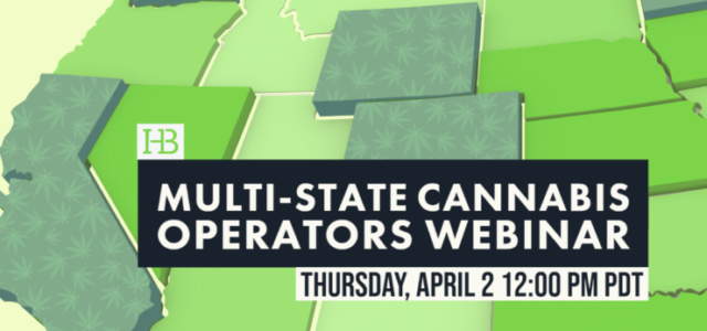 Multi-State Cannabis Operators Webinar: Join Us on April 2nd!