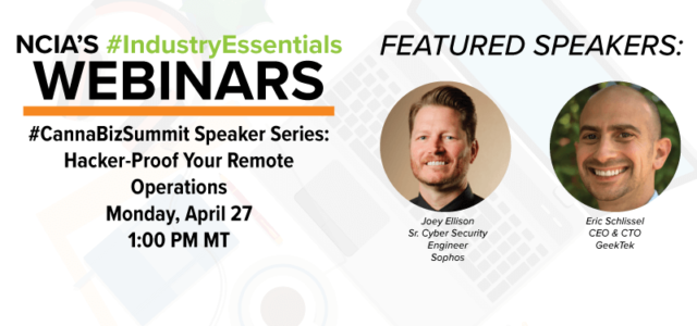 Webinar: #CannaBizSummit Speaker Series – Hacker-Proof Your Remote Operations