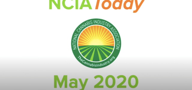 NCIA Today: May 2020 Episode – HEROES Act, #CannabisIsEssential, and New Fireside Chats for NCIA Members