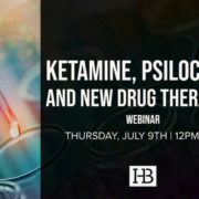 FREE Webinar: Ketamine, Psilocybin and New Drug Therapies