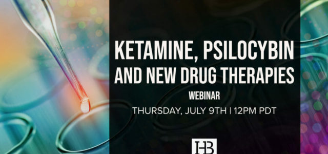 FREE Webinar: Ketamine, Psilocybin and New Drug Therapies