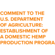 Comment To The U.S. Department Of Agriculture: Establishment Of A Domestic Hemp Production