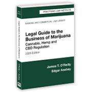 PLI Press Publishes New Edition of Its Comprehensive Legal Guide to the Business of Marijuana