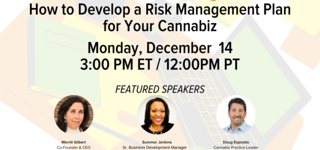 #IndustryEssentials Webinar Recording – NCIA Committee Insights: How to Develop a Risk Management Program for Your Cannabiz