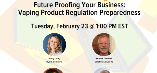 Protected: Committee Insights | 2.23.21 | Future Proofing Your Business – Vaping Product Regulation Preparedness