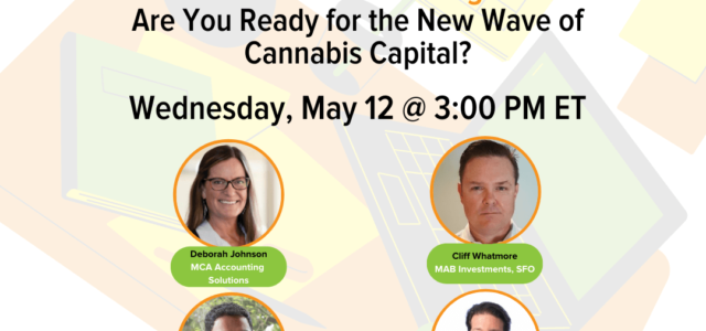 Committee Insights | 5.12.21 | Are You Ready for the New Wave of Cannabis Capital?