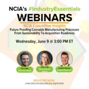 Committee Insights | 6.9.21 | Future Proofing Cannabis Manufacturing Processes – From Sustainability To Acquisition Readiness