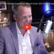 Getting People to Help Changes Everything: William Cook, CEO of MindLeap