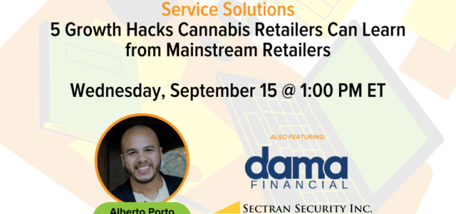 Service Solutions | 9.15.21 | 5 Growth Hacks Cannabis Retailers Can Learn from Mainstream Retailers