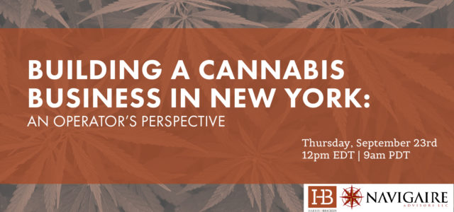 Webinar Replay – Building a Cannabis Business in New York: An Operator’s Perspective