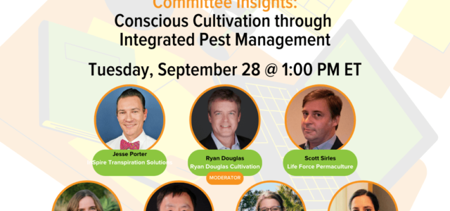 Committee Insights | 9.28.21 | Conscious Cultivation through Integrated Pest Management (IPM)