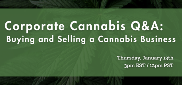 FREE Webinar – Corporate Cannabis Q&A: Buying and Selling a Cannabis Business