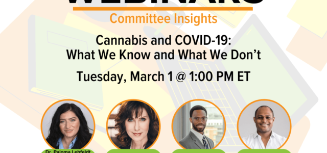 Committee Insights | 3.1.22 | Cannabis and COVID-19 – What We Know and What We Don’t