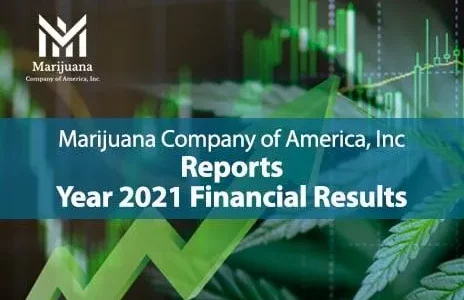 Marijuana Company of America Reports Year 2021 Financial Results