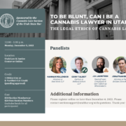 CLE Event: To Be Blunt, Can I Be A Cannabis Lawyer In Utah?