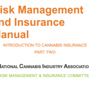 Risk Management and Insurance Manual: An Introduction to Cannabis Insurance – Part Two