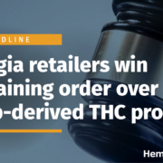 Georgia retailers win restraining order over hemp-derived THC products