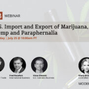 FREE Webinar, July 25: U.S. Import and Export of Marijuana, Hemp and Paraphernalia