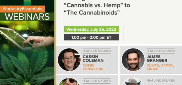 Committee Insights | 7.26.23 | Concepts for Regulatory Consideration – Shifting the Conversation from “Cannabis vs. Hemp” to “The Cannabinoids”