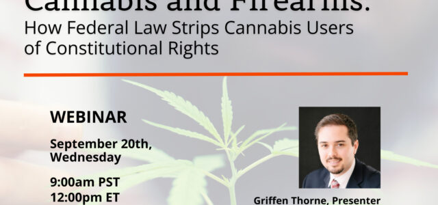 A CLE Webinar on Cannabis Users and Constitutional Rights Presented by Griffen Thorne