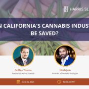 FREE Webinar, June 26th: Can the California Cannabis Industry be Saved?